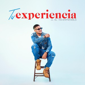 Tu Experiencia (Explicit)