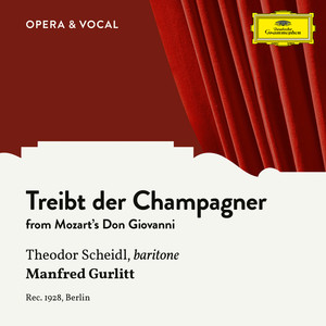 Don Giovanni, K. 527 - Treibt der Champagner (歌剧《唐璜》，K. 527) (Sung in German)