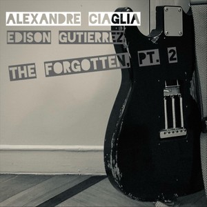 The Forgotten, Pt. 2 (feat. Edison Gutierrez)