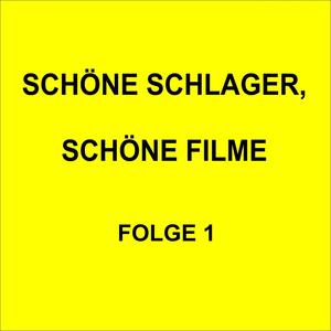 Schöne Schlager, schöne Filme Folge 1