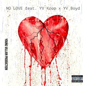 NO LOVE (feat. YV Koop x YV Boyd) [Explicit]