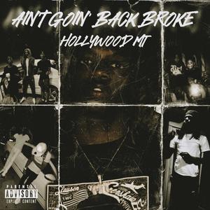 Ain't Goin' Back Broke (Explicit)