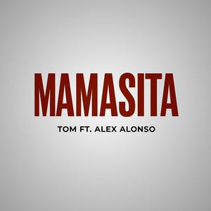 Mamasita (feat. Alex Alonso)