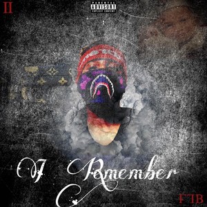 I Remember (Explicit)