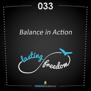 033: “Balance in Action” – (Feat. Constance Rhodes & Laura Leemaster)