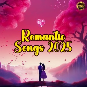 Romantic Songs 2025