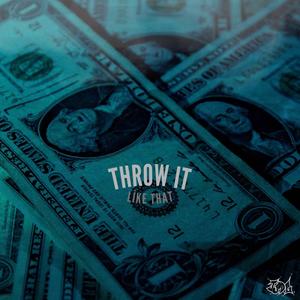 Throw It (Like That)