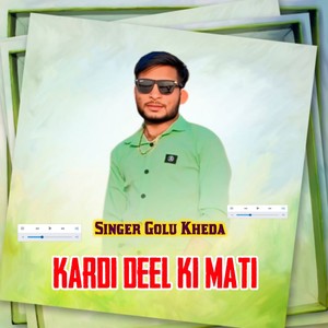 Kardi Deel Ki Mati