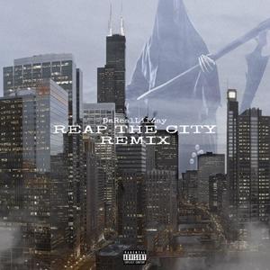 Reap the city (Explicit)