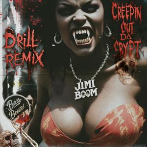 Creepin’ Out the Crypt (feat. The Murda 8’z) (Drill Remix)