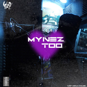 Mynez Too (Explicit)