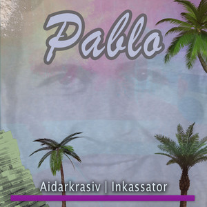 Pablo (Explicit)