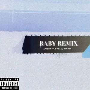 Baby (Remix) [Explicit]