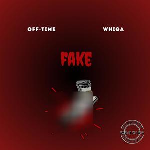 FAKE (feat. WHIGA) [Explicit]