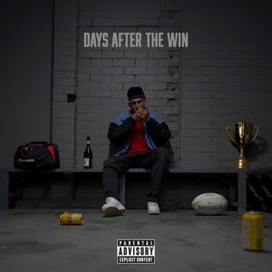Days After The Win (Explicit)
