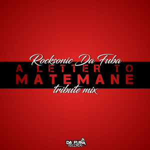 A Letter To Matemane (Tribute Mix)