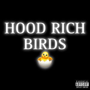 Hood Rich Birds (Explicit)