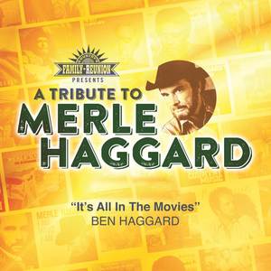 It's All In The Movies (Tribute To Merle Haggard)