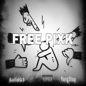 Free Pixk (feat. SolidG5) (Explicit)