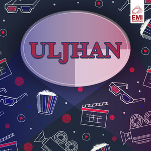 Uljhan (Original Motion Picture Soundtrack)