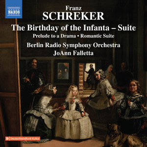 SCHREKER, F.: Geburtstag der Infantin Suite (Der) / Vorspiel zu einem Drama / Romantische Suite (Rundfunk-Sinfonieorchester Berlin, Falletta)