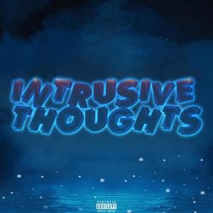 Intrusive Thoughts (Explicit)