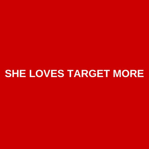 She Loves Target More