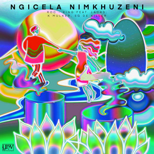 Ngicela Nimkhuzeni (feat. Lacks, K Mulker, SG De killer) (Original Mix)