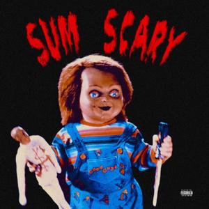 SCARY (Explicit)