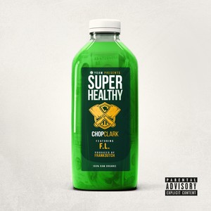 Super Healthy (feat. F.L.) [Explicit]