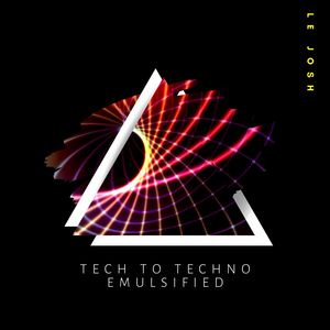 Tech To Techno Emulsified