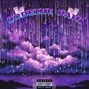 Codeine Rain (Explicit)