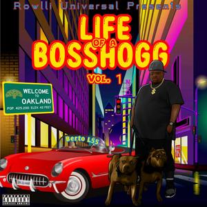 Life of a Bosshogg, Vol. 1 (Explicit)