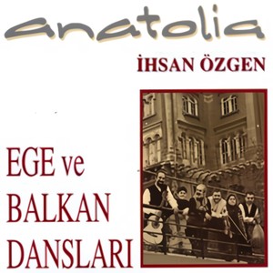 Anatolia Ege Ve Balkan Danslari