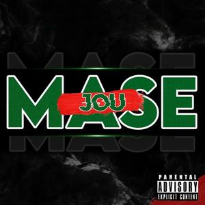 Jou Mase (feat. Bailomusiq) [Explicit]