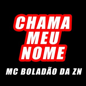 Chama Meu Nome (Explicit)