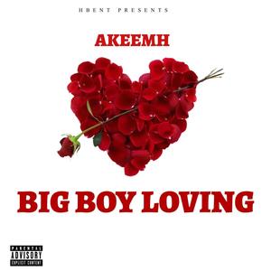 BIG BOY LOVING