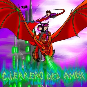 Guerrero del Amor (Explicit)