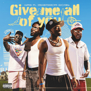 Give Me All Of You (Explicit)