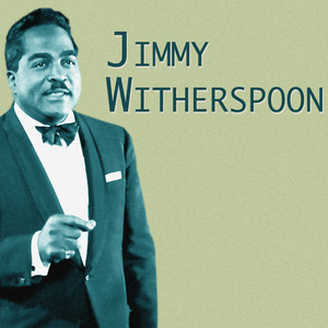 Presenting Jimmy Whitherspoon