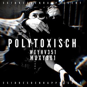 POLYTOXISCH (Explicit)