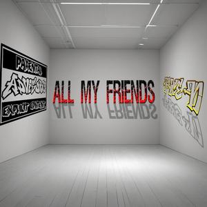 All my friends (Explicit)