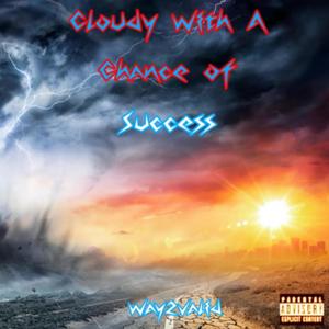 Cloudy With A Chance of Success