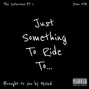 Just Something To Ride To... (Explicit)