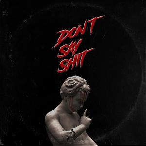 Don't Say **** (Explicit)