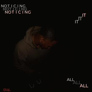 Notice It All (Explicit)