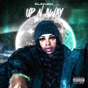 UP N AWAY (Explicit)