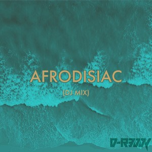 Afrodisiac (DJ Mix)