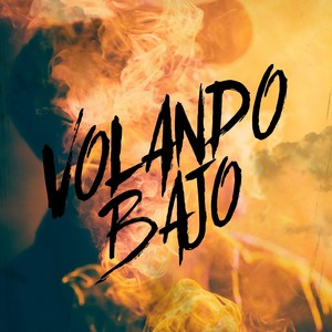 Volando Bajo (Explicit)