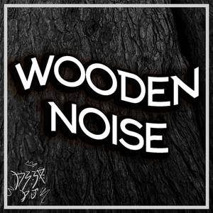 Wooden Noise